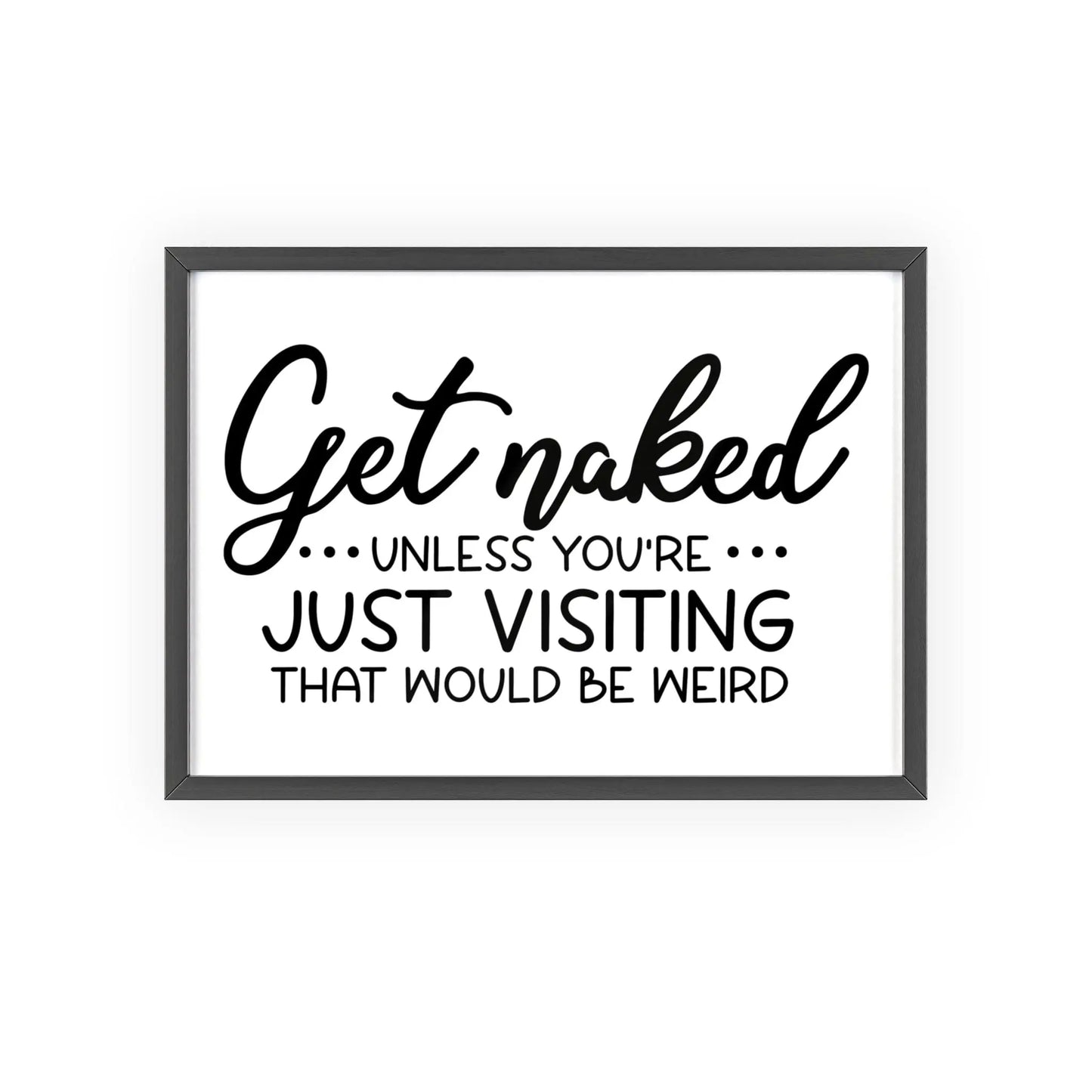 Bathroom Get Naked Bathroom Print Funny Guest Toilet Wall Art Poster Kingz