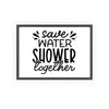 Bathroom Save Water Shower Together Print | Funny Bathroom Wall Art Poster Kingz