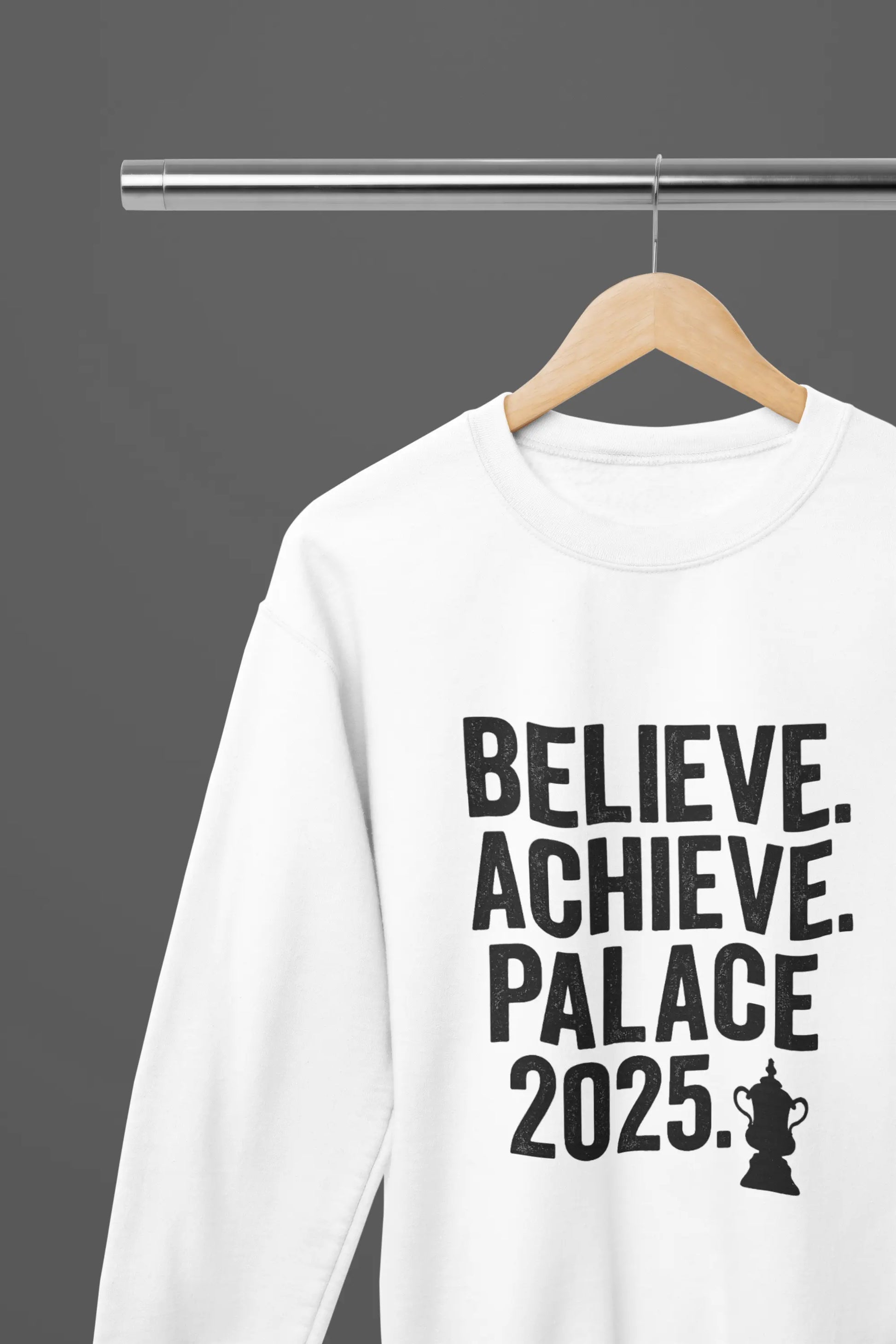 Clothing Believe Achieve Palace 2025 T-Shirt or Sweatshirt – FA Cup Tribute Poster Kingz