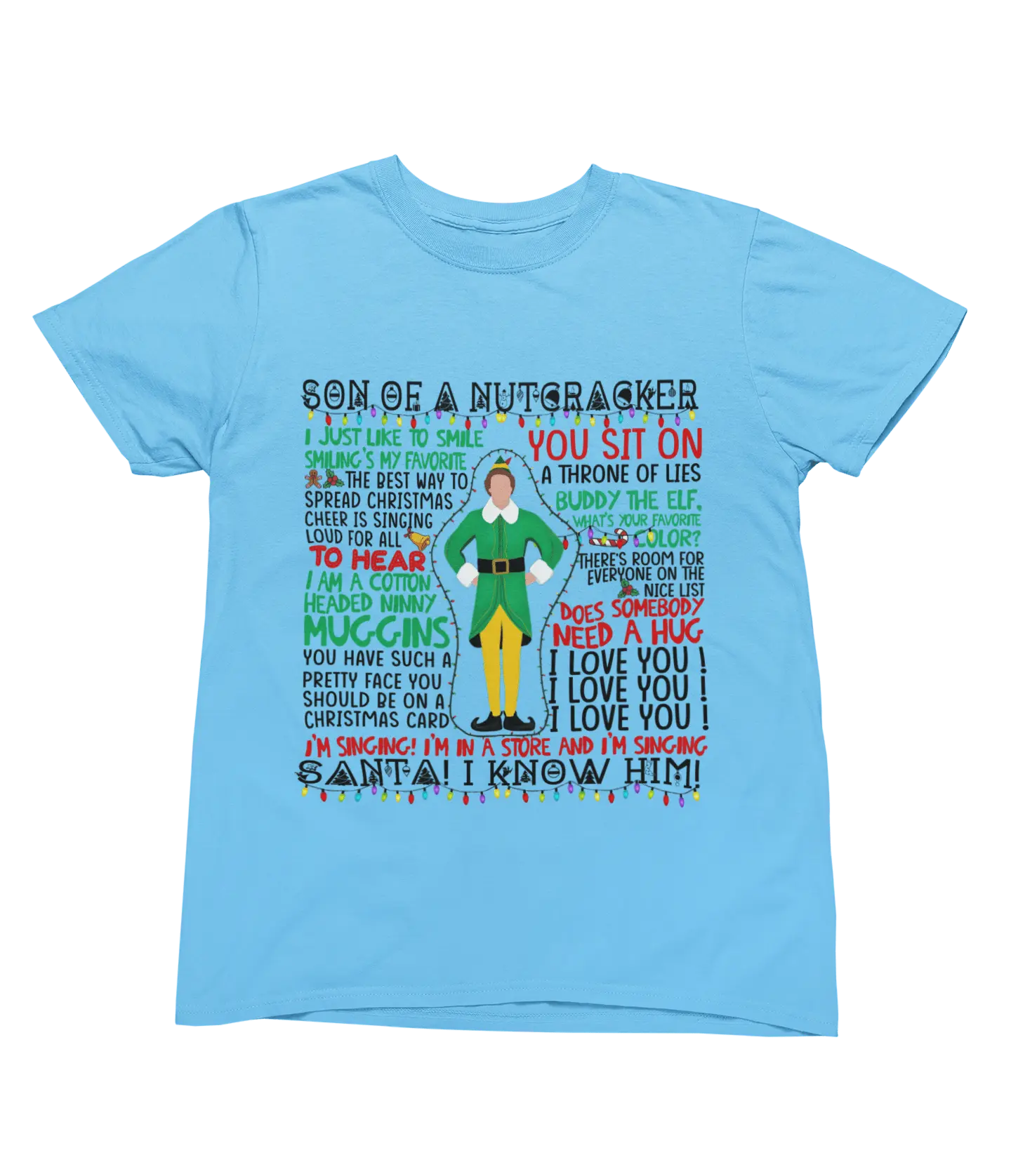 Blue Elf movie quotes Christmas T-shirt Will Ferrell funny design