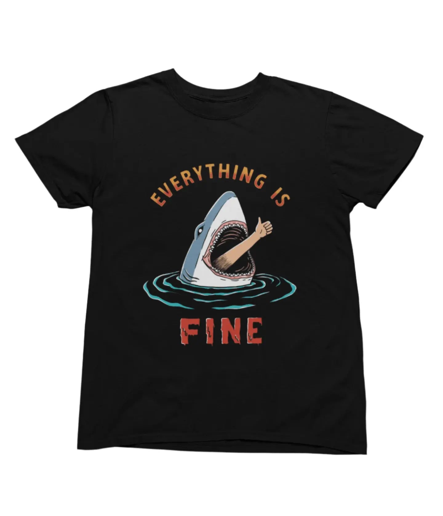 Clothing Everything Is Fine Shark T-Shirt or Sweatshirt – Funny Dark Humor Gift Poster Kingz