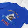 Clothing Everything Is Fine Shark T-Shirt or Sweatshirt – Funny Dark Humor Gift Poster Kingz