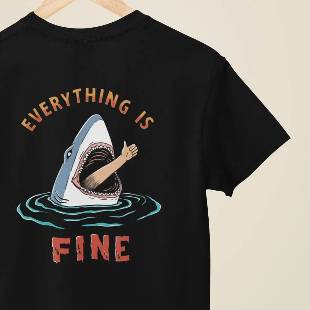 Clothing Everything Is Fine Shark T-Shirt or Sweatshirt – Funny Dark Humor Gift Poster Kingz