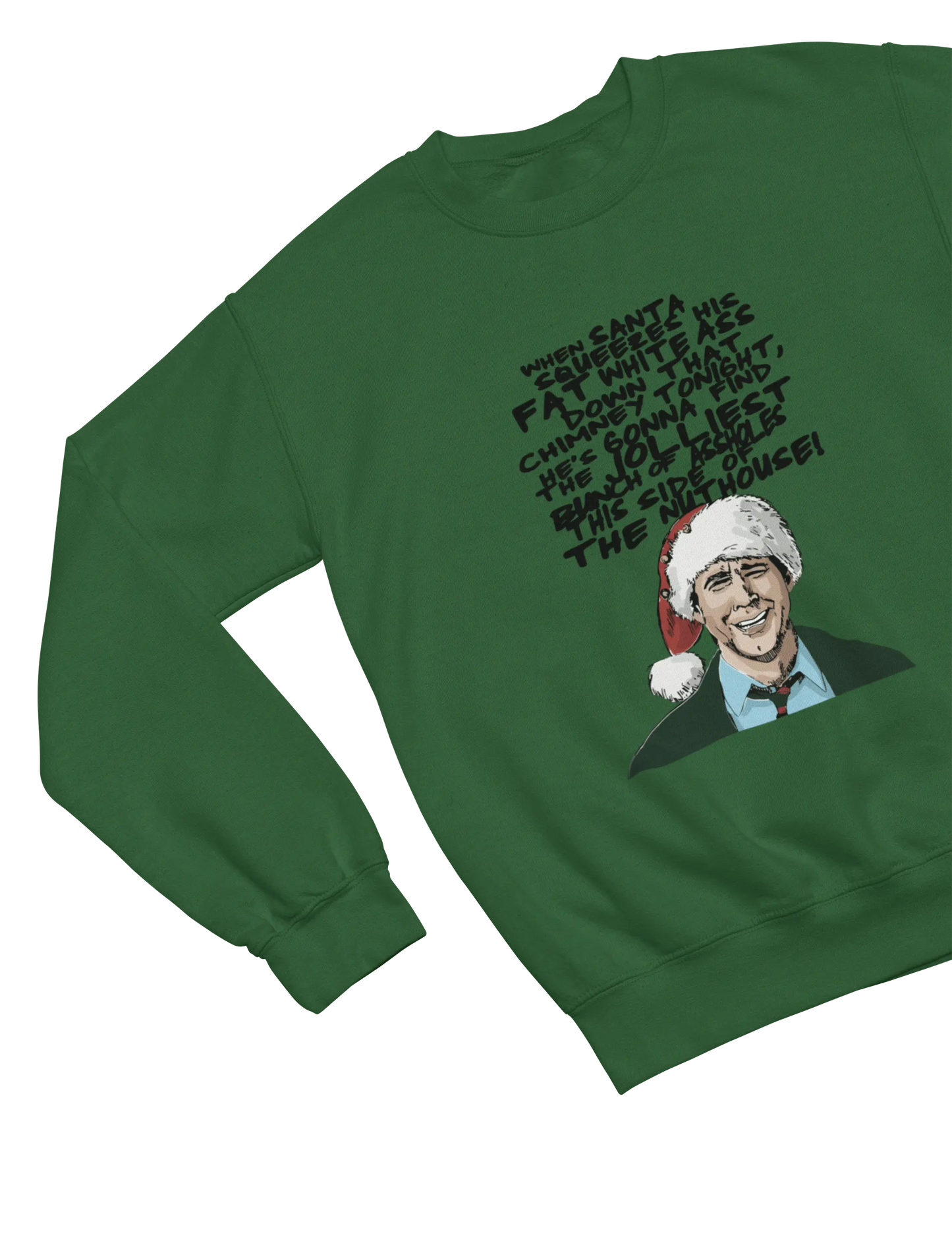 Green Christmas Vacation Clark Griswold sweatshirt funny quote design