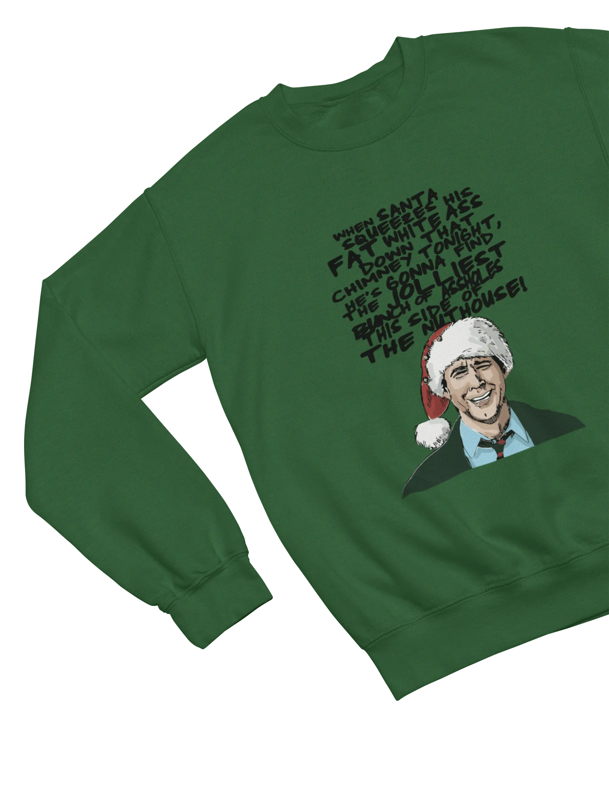 Green Christmas Vacation Clark Griswold sweatshirt funny quote design