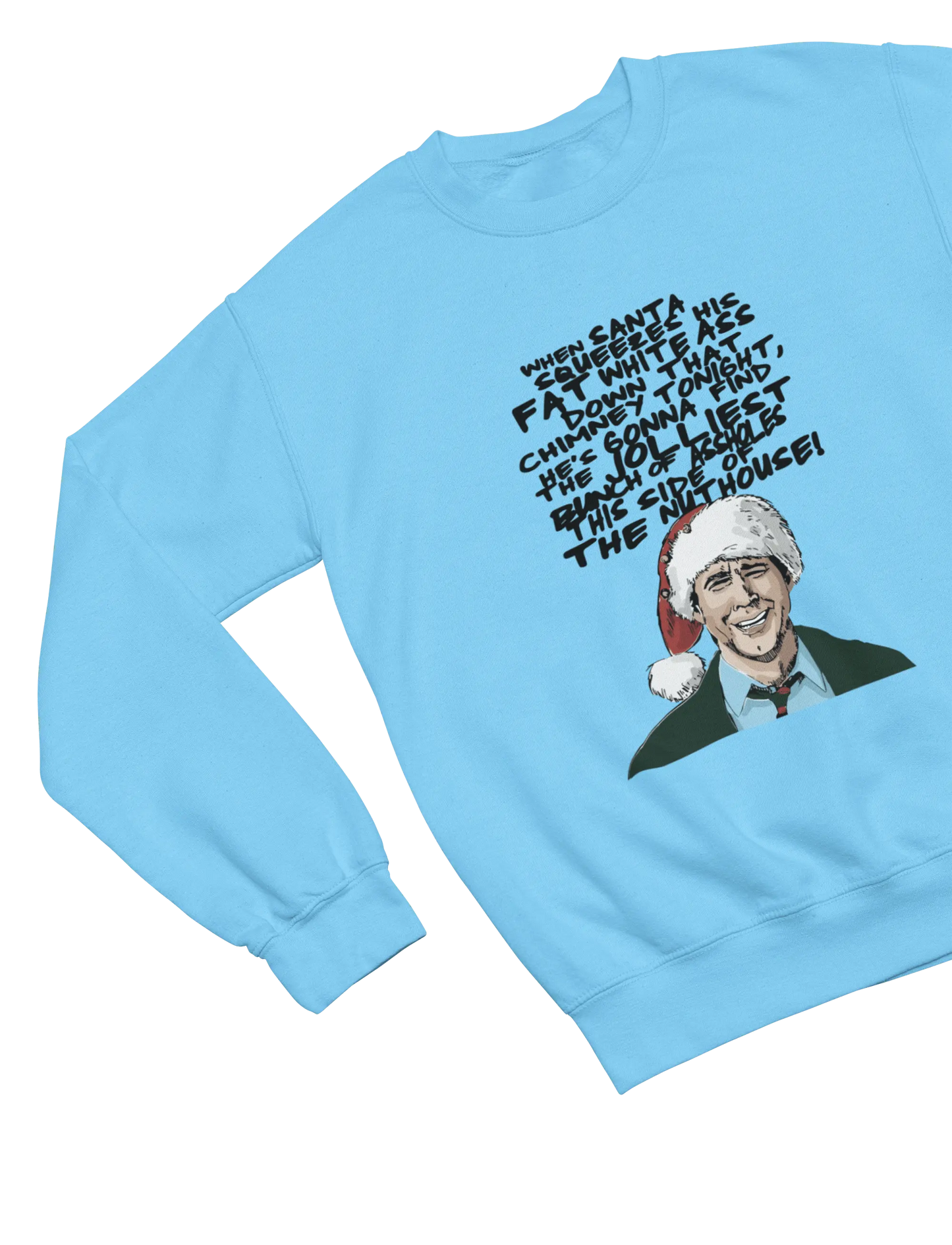 Blue Christmas Vacation Clark Griswold sweatshirt funny quote design