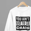 Clothing You Ain't Got To Lie Craig Quote Friday Movie T-Shirt/Sweatshirt Poster Kingz