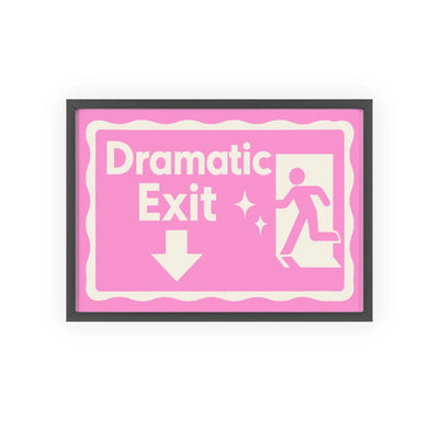 Dramatic Exit Poster – Funny Wall Art in Bold Colours, Perfect Gift Poster Kingz