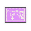 Dramatic Exit Poster – Funny Wall Art in Bold Colours, Perfect Gift Poster Kingz