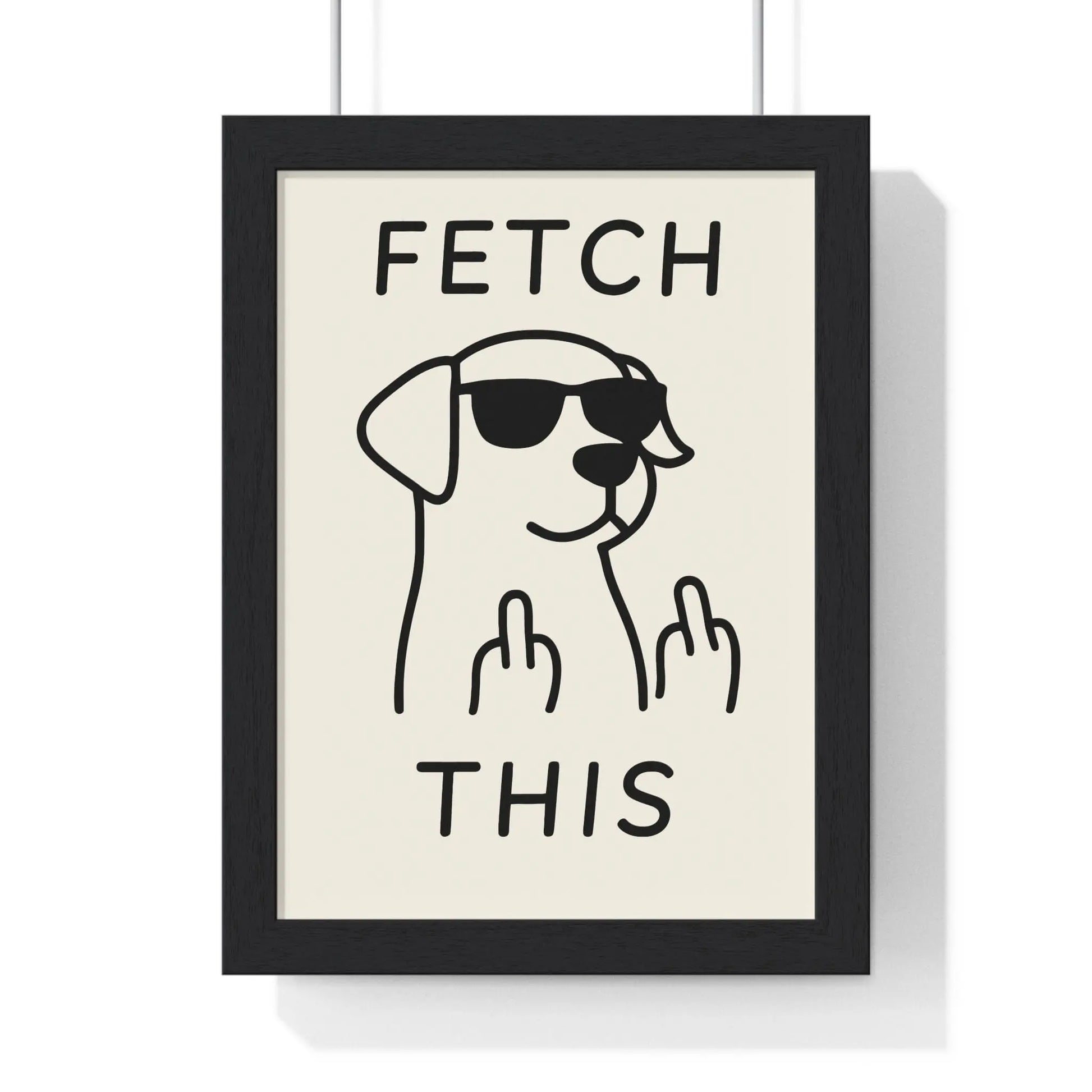 Fetch This Dog Poster | Funny Dog Wall Art Poster Kingz