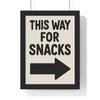 Kitchen Funny Kitchen Poster – This Way For Snacks Arrow Print – Bold Wall Art Poster Kingz