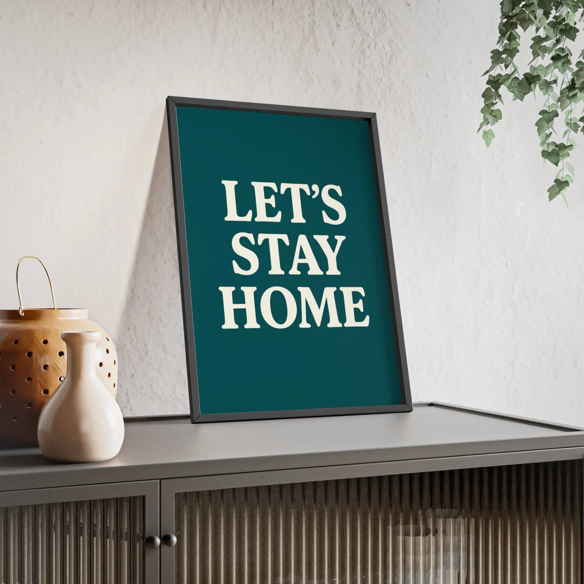 Let’s Stay Home Poster – Minimalist Quote Wall Art Print Poster Kingz