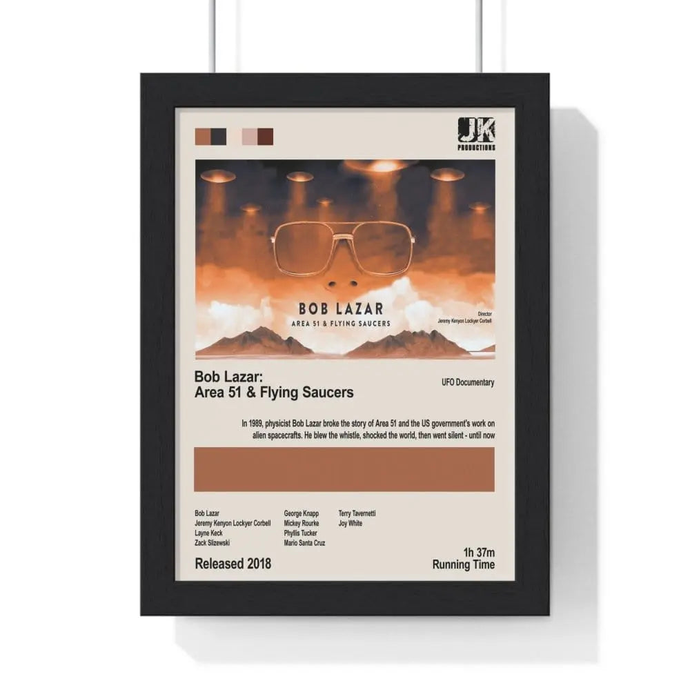 Movie Poster Bob Lazar: Area 51 & Flying Saucers UFO Movie Poster – Intriguing Documentary Art Print Poster Kingz