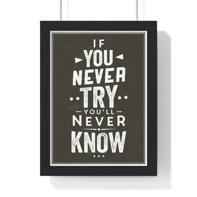 Wall Art If You Never Try Motivational Poster Poster Kingz