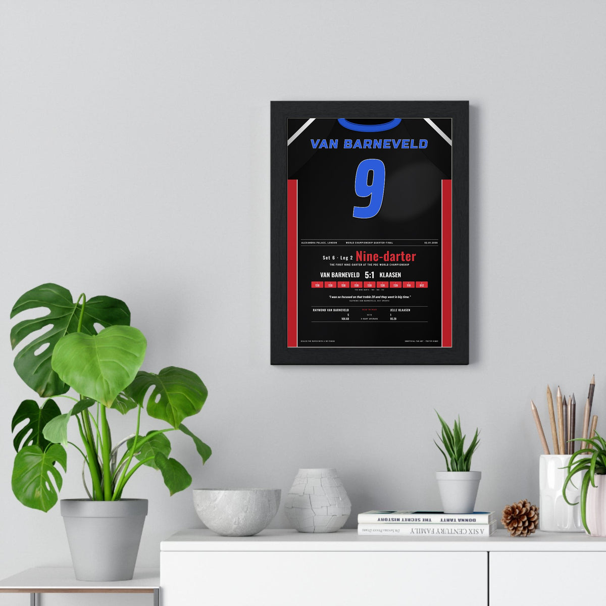 Raymond van Barneveld World Darts 2009 Darts Poster - Nine-Darter v Klaasen Shirt Print framed on a living room wall