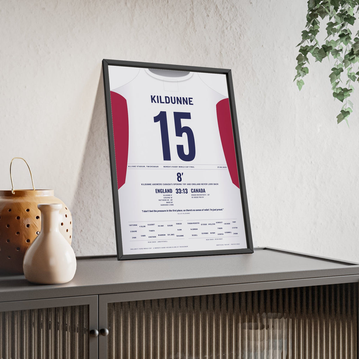Red Roses Women’s Rugby World Cup Final 2025 Poster - Ellie Kildunne 15 Twickenham Print framed and leaning on a sideboard