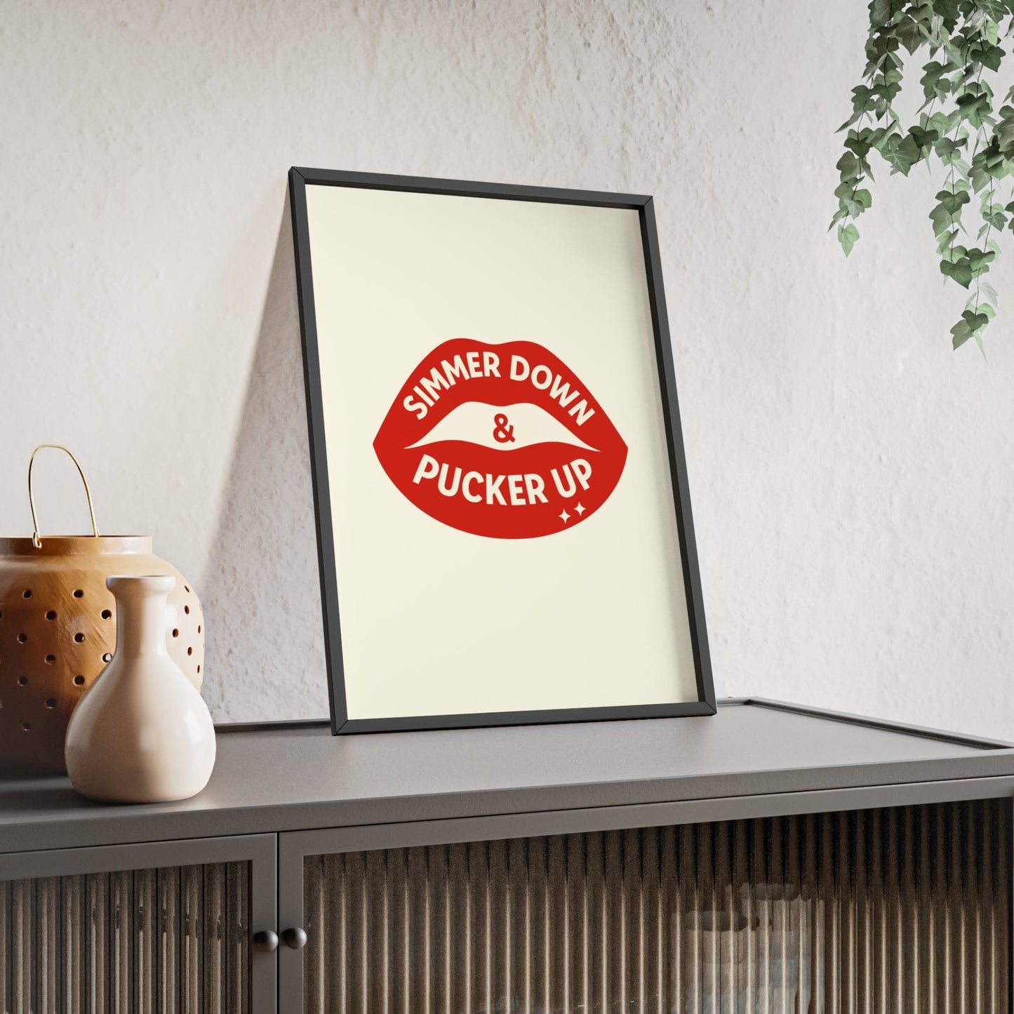 Framed Simmer Down & Pucker Up poster