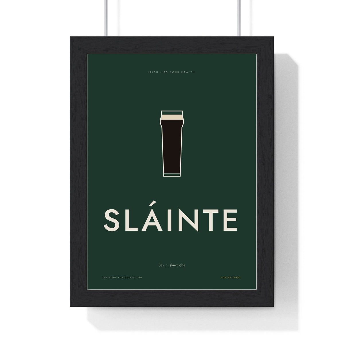 Sláinte Print framed in a black frame, ready to hang