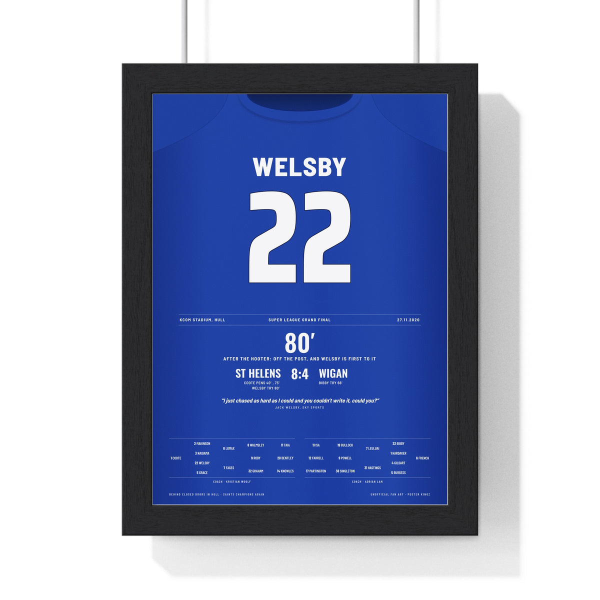 St Helens Grand Final 2020 Poster - Jack Welsby 22 Last-Play Try v Wigan Rugby League Print framed in a black frame, ready to hang
