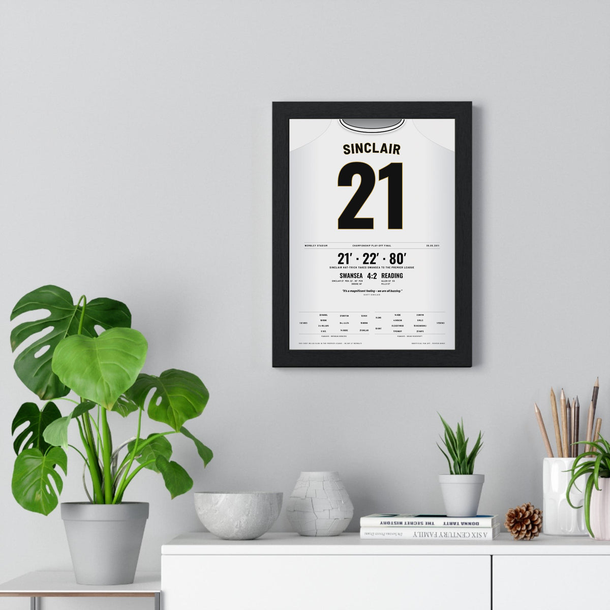 Swansea City Play-Off Final 2011 Poster - Scott Sinclair 21 Hat-Trick Wembley Shirt Print framed on a living room wall