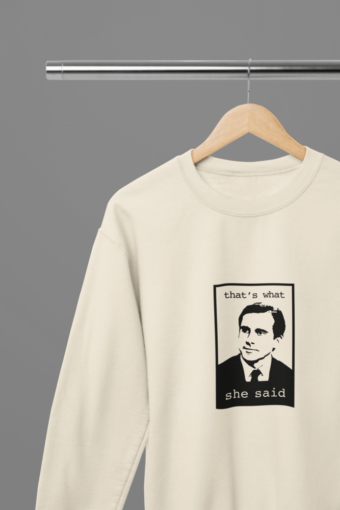 The Office - That's What She Said TV Show T-Shirt/Sweatshirt - Poster Kingz - S - Sand - Sweatshirt