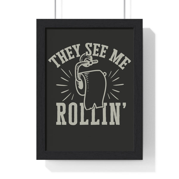 They See Me Rollin' funny toilet paper bathroom print framed wall art