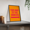 Framed This Way to the Snacks Print print