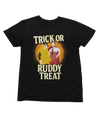 Black t-shirt with Trick or Ruddy Treat Sweatshirt Bottom Halloween