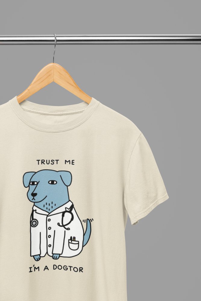 Trust Me I Am A Dogtor Funny Dog Doctor Top T-Shirt/Sweatshirt - Poster Kingz