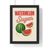 Framed Watermelon Sugar poster