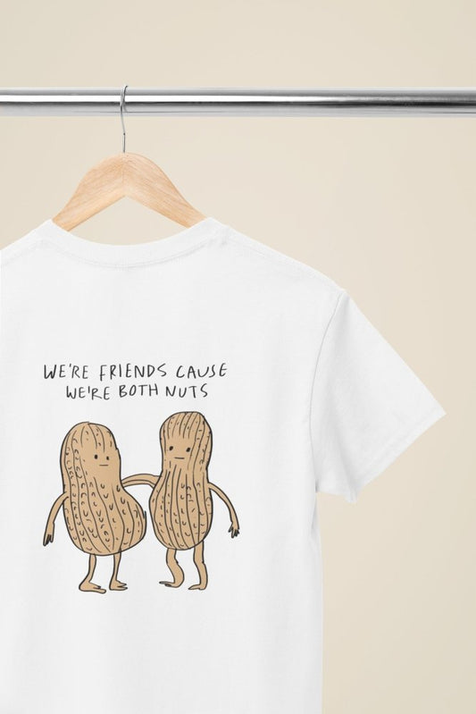 Were Both Nuts Friends Best Briend Funny T-Shirt/Sweatshirt - Poster Kingz