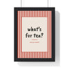 What's For Tea Print framed in a black frame, ready to hang