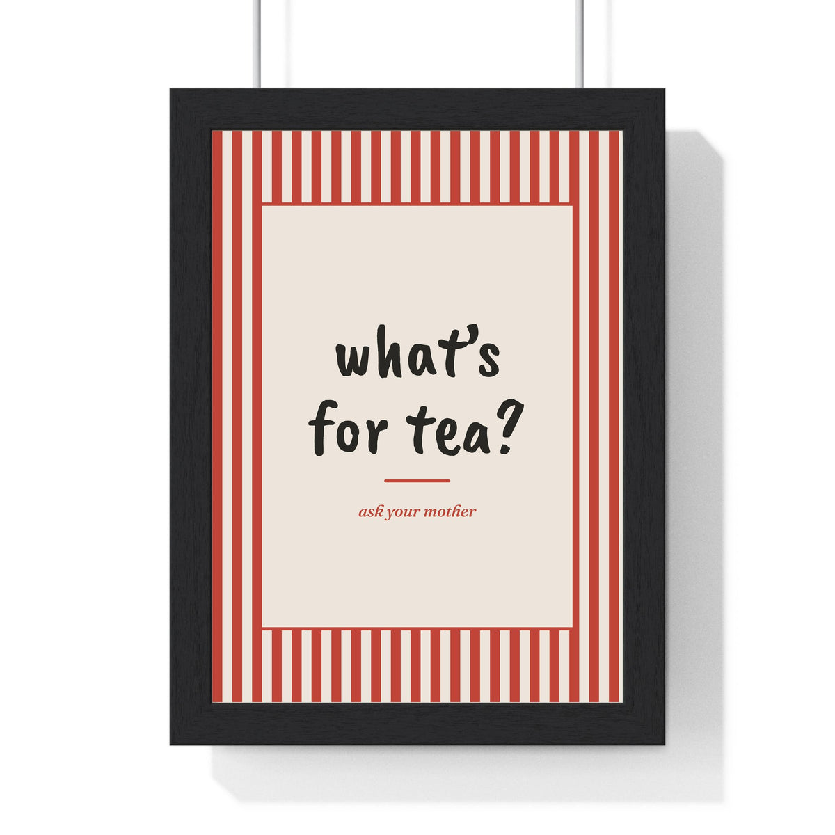What's For Tea Print framed in a black frame, ready to hang