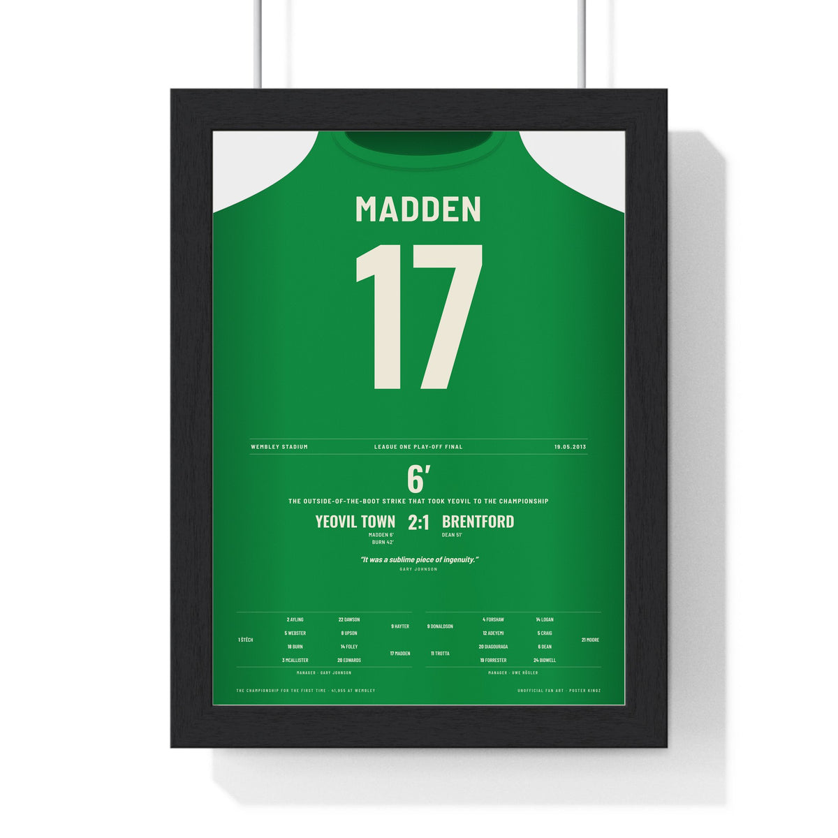 Yeovil Town Play-Off Final 2013 Poster - Paddy Madden 17 Wembley Shirt Print framed in a black frame, ready to hang