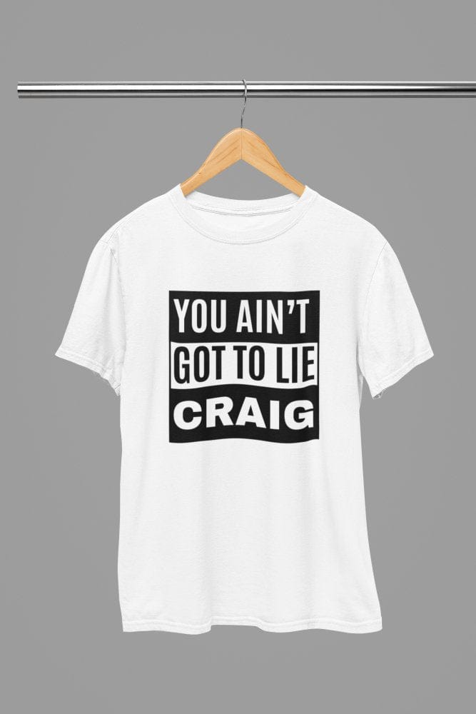 Black t-shirt with You Ain't Got To Lie Craig Quote Friday Movie /Sweatshirt back view