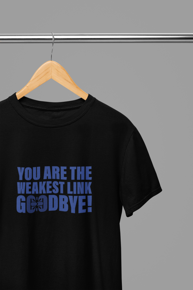 You Are The Weakest Link Goodbye! TV Show T-Shirt/Sweatshirt - Poster Kingz - S - Black - T-Shirt