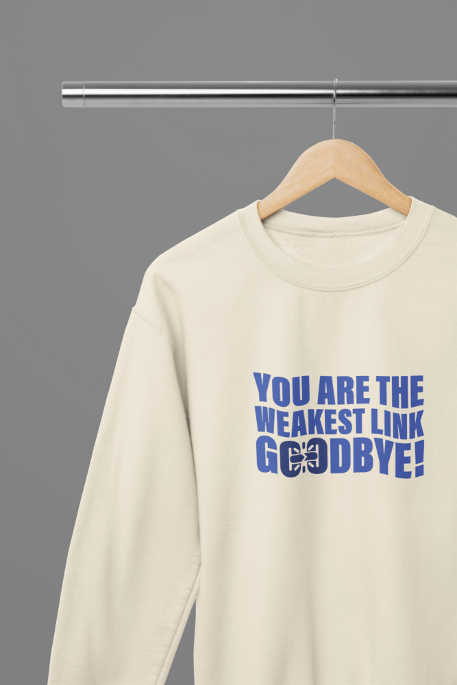 You Are The Weakest Link Goodbye! TV Show T-Shirt/Sweatshirt - Poster Kingz - S - Sand - Sweatshirt