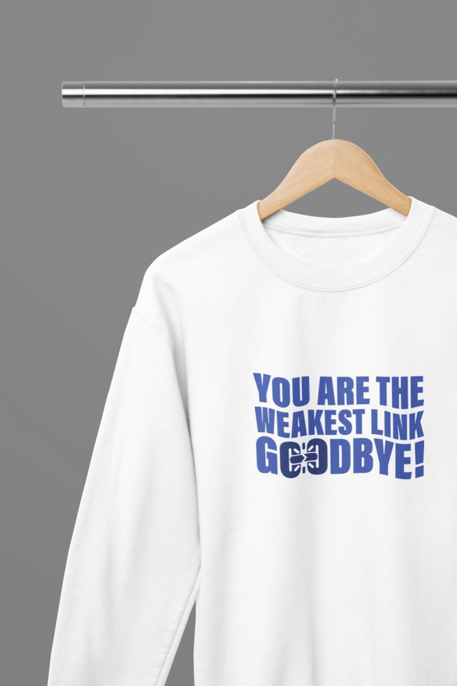 You Are The Weakest Link Goodbye! TV Show T-Shirt/Sweatshirt - Poster Kingz - S - White - Sweatshirt