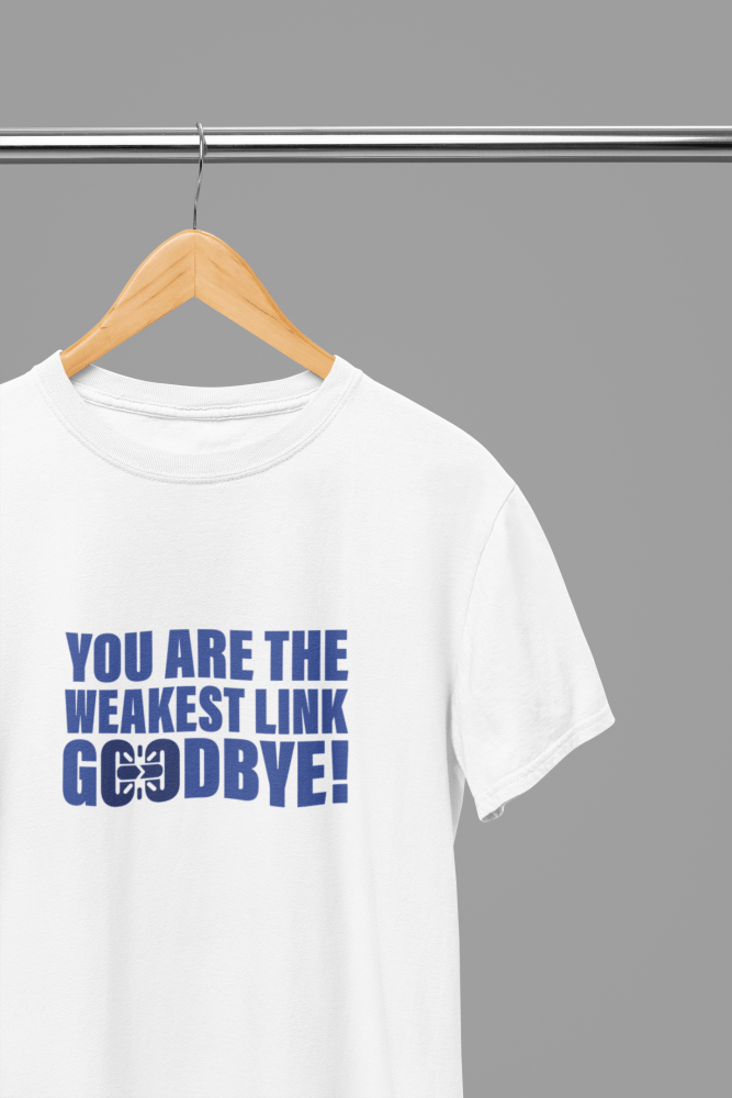 You Are The Weakest Link Goodbye! TV Show T-Shirt/Sweatshirt - Poster Kingz - S - White - T-Shirt