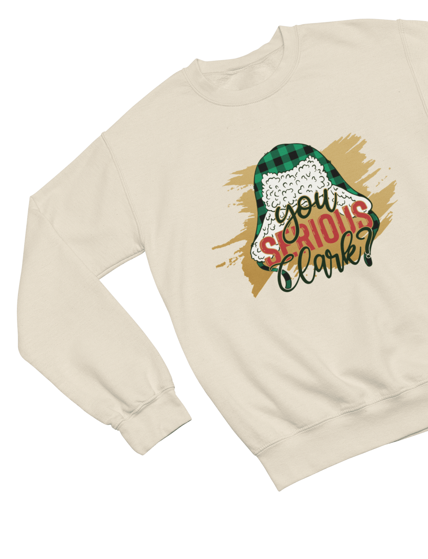 Beige t-shirt with You Serious Clark Griswold Sweater Quote